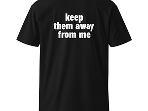 Kendrick Lamar “keep them away from me” Unisex premium t-shirt 100% Cotton