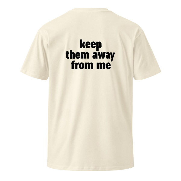 Kendrick Lamar “keep them away from me” Unisex premium t-shirt 100% Cotton